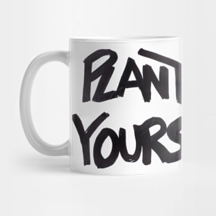 Plant Yours Mug